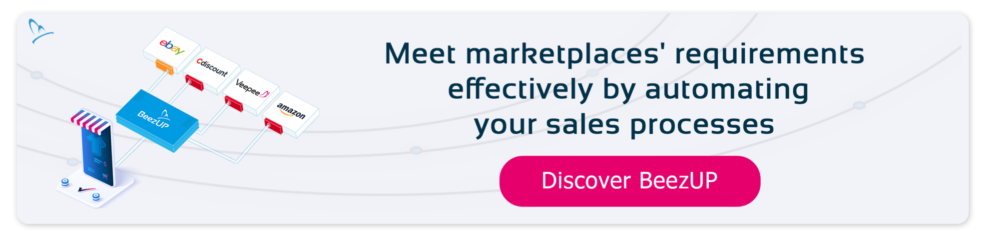 Meet marketplaces' requirements effectively by automating your sales processes | BeezUP