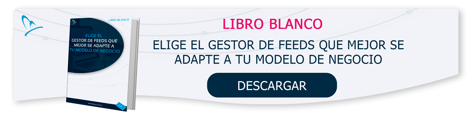 Libro Blanco: Elige el gestor de feeds que mejor se adapte a tu modelo de negocio - BeezUP