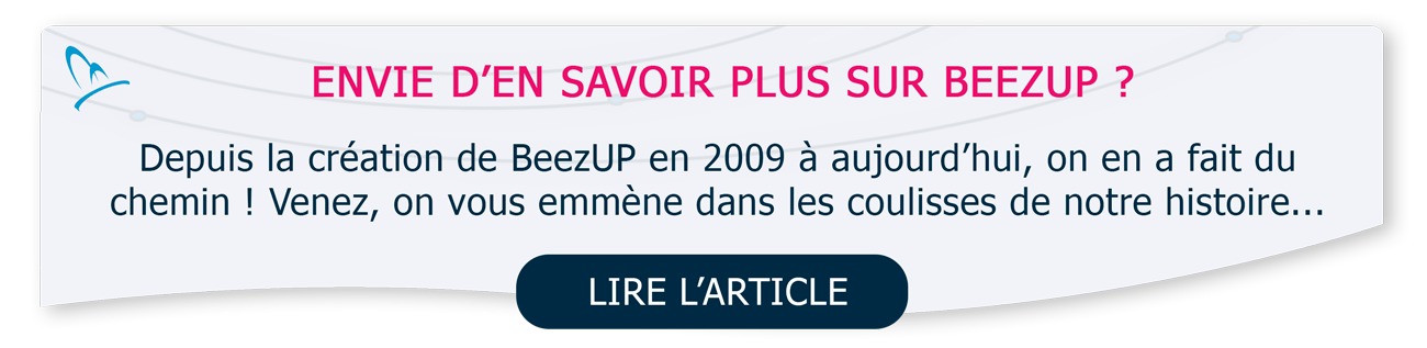 Notre Histoire: dans les coulisses de BeezUP