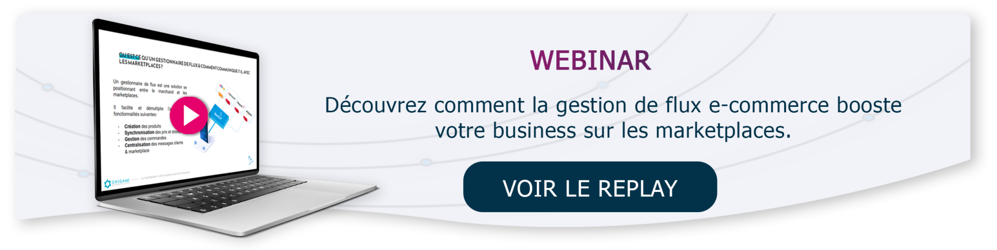 Webinar | Comment la gestion de flux e-commerce booste votre business sur les marketplaces ?