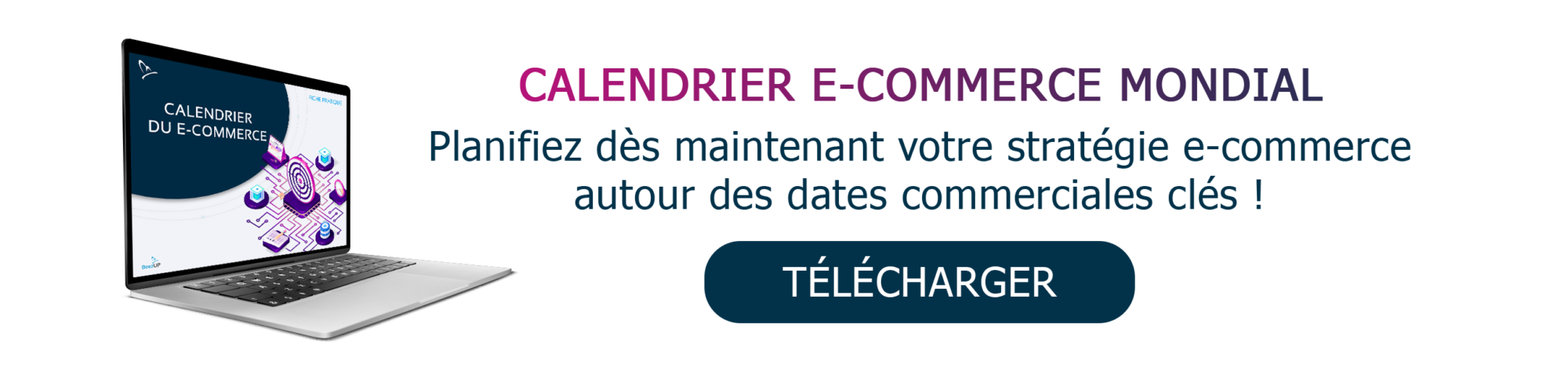 Calendrier e-commerce mondial | Peak Season