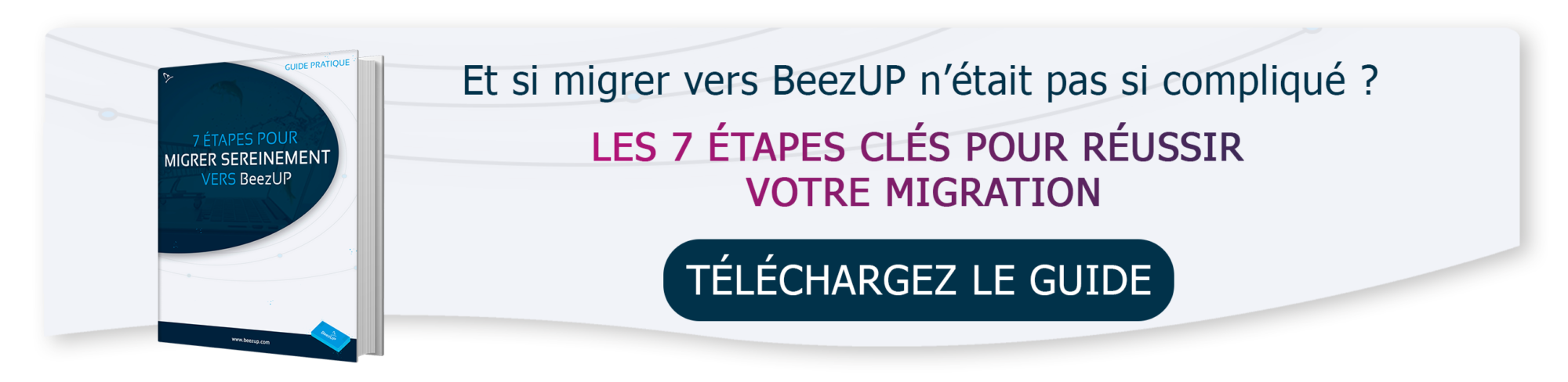 7 étapes pour migrer vers BeezUP